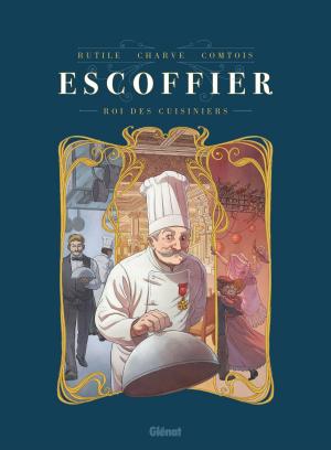 Cover of the book Escoffier by Jean-Charles Kraehn, Patrice Pellerin