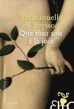 Cover of the book Que tout soit à la joie by Jean d' Ormesson