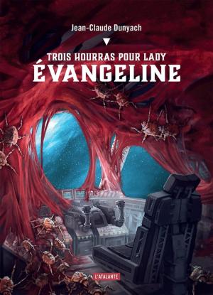 Cover of the book Trois hourras pour lady Évangeline by Roland C. Wagner