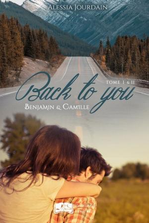Cover of the book Back to you, tomes 1 & 2 : L'intégrale by Ludivine Delaune