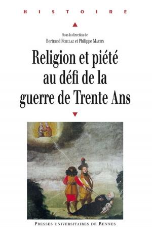 Cover of the book Religion et piété au défi de la guerre de Trente Ans by Nicolas Carrier