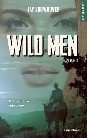 Cover of the book Wild men Saison 3 -Extrait offert- by Megan March