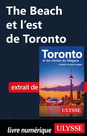 Cover of the book The Beach et l'est de Toronto by Marie-Eve Blanchard