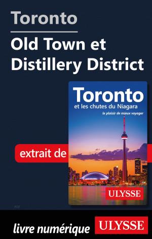Cover of the book Toronto - Old Town et Distillery District by Philippe Mollé