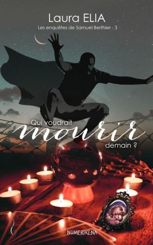 Cover of the book Qui voudrait mourir demain ? by Angie L. Deryckère