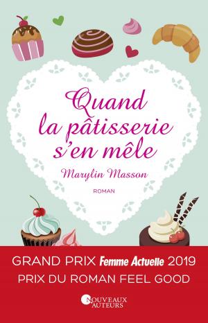 Cover of the book Quand la pâtisserie s'en mêle - Prix Feel Good Prix Femme Actuelle 2019 by Diane Peylin