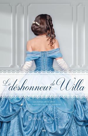Cover of the book Le déshonneur de Willa by Diana Quincy
