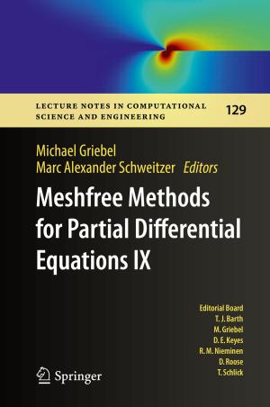 Cover of the book Meshfree Methods for Partial Differential Equations IX by Soodabeh Saeidnia, Ahmad Reza Gohari, Azadeh Manayi, Mahdieh Kourepaz-Mahmoodabadi