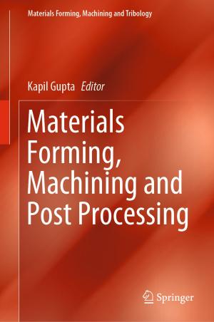 Cover of the book Materials Forming, Machining and Post Processing by Dizhi Zhou, Wei Song