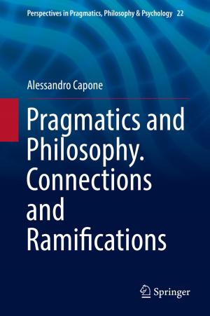 Cover of the book Pragmatics and Philosophy. Connections and Ramifications by Steve R. Entrich