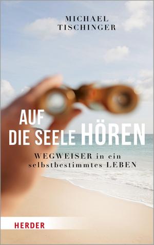 Cover of the book Auf die Seele hören by Anselm Grün
