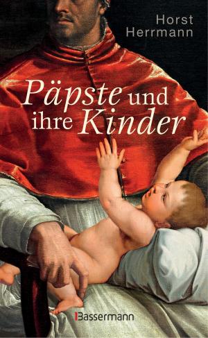 Cover of the book Päpste und ihre Kinder. Die etwas andere Papstgeschichte by Johanna Handschmann