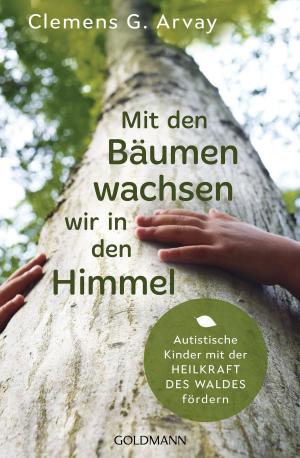 Book cover of Mit den Bäumen wachsen wir in den Himmel
