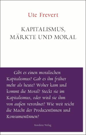 Cover of the book Kapitalismus, Märkte und Moral by 
