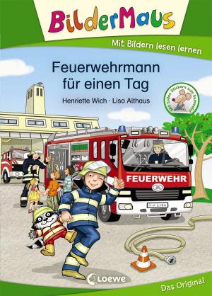 Book cover of Bildermaus - Feuerwehrmann für einen Tag