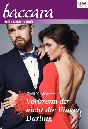Cover of the book Verbrenn dir nicht die Finger, Darling by SARAH MORGAN