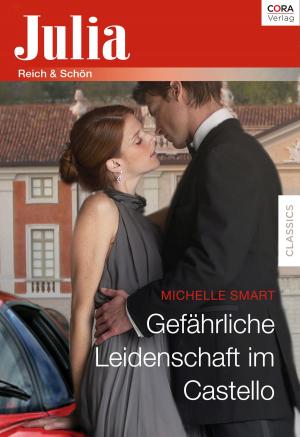 Cover of the book Gefährliche Leidenschaft im Castello by SABRINA PHILIPS, JANETTE KENNY, CHRISTINA HOLLIS, NATASHA OAKLEY