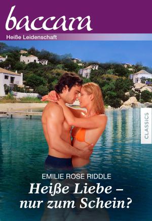 Cover of the book Heiße Liebe - nur zum Schein? by Lucy Monroe