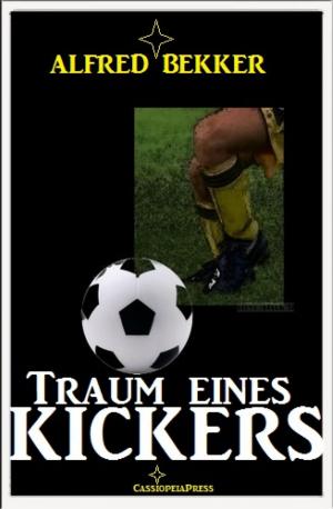Cover of the book Traum eines Kickers by Pete Hackett