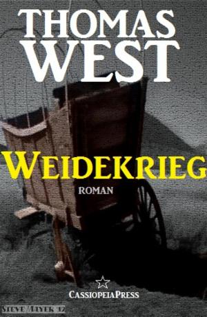 Cover of the book Weidekrieg: Roman by Margret Schwekendiek, Antje Ippensen
