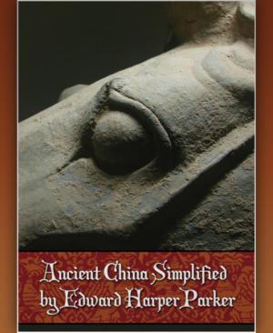 Cover of the book Ancient China Simplified by Alfred Bekker, Uwe Erichsen