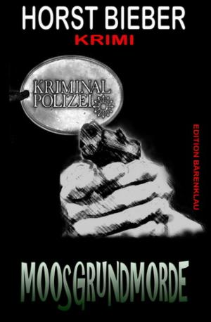 Cover of the book Moosgrundmorde: Krimi by Lisa C.Clark