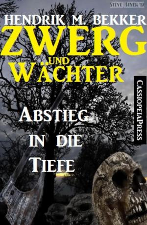 Cover of the book Zwerg und Wächter: Abstieg in die Tiefe by Erica Pensini