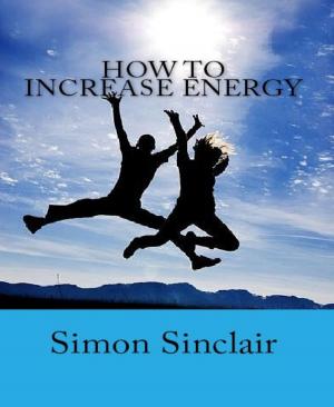 Cover of the book How to Increase Energy by John Moreland