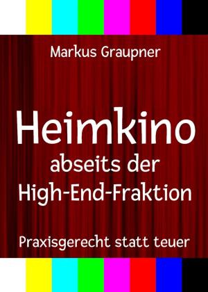 Cover of the book Heimkino abseits der High-End-Fraktion by Horst Friedrichs