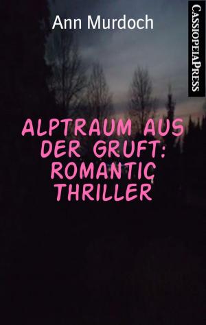 Book cover of Alptraum aus der Gruft: Romantic Thriller