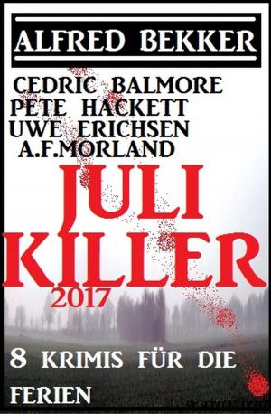 Book cover of Juli-Killer 2017: 8 Krimis für die Ferien