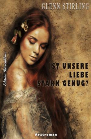 Cover of the book Ist unsere Liebe stark genug? by Horst Bosetzky, -ky