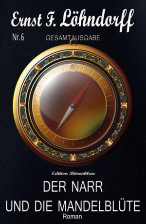 Cover of the book Der Narr und die Mandelblüte by Jesse Goodrich