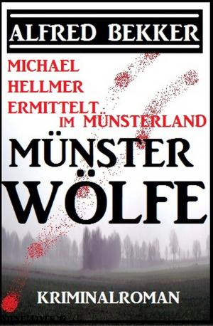 Cover of the book Münsterwölfe by Alfred Bekker, Jan Gardemann