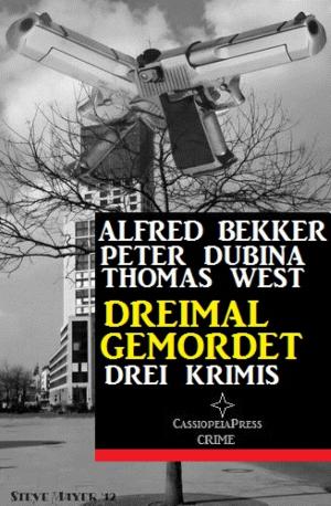 Cover of the book Dreimal gemordet: Drei Krimis by Günter Claas
