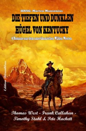 Cover of the book Die tiefen und dunklen Hügel von Kentucky by Todd Hicks