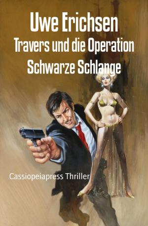 Cover of the book Travers und die Operation Schwarze Schlange by Christian Dörge, Max Allan Collins, Eric Van Lustbader, Robert Campbell
