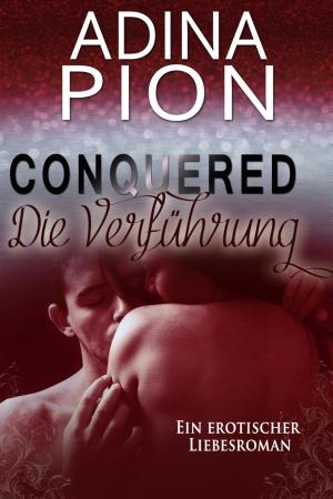 Cover of the book Conquered – Die Verführung by Ursula Gerber