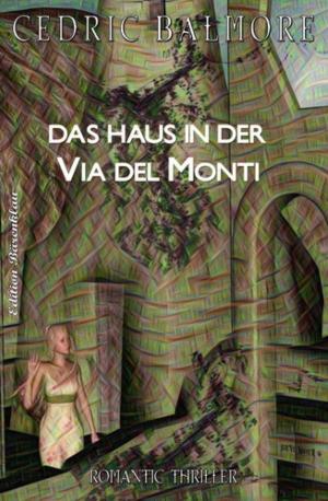 Cover of the book Das Haus in der Via del Monti by Godspower Elishason