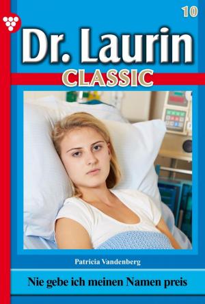 Book cover of Dr. Laurin Classic 10 – Arztroman
