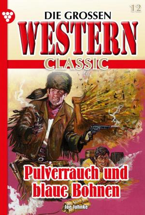 Cover of the book Die großen Western Classic 12 by Toni Waidacher