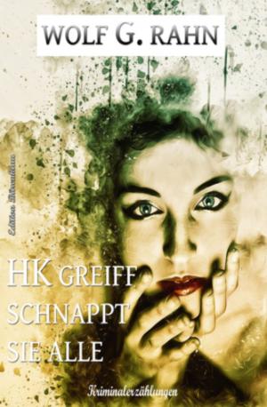 Cover of the book HK Greif schnappt sie alle by Martin Barkawitz