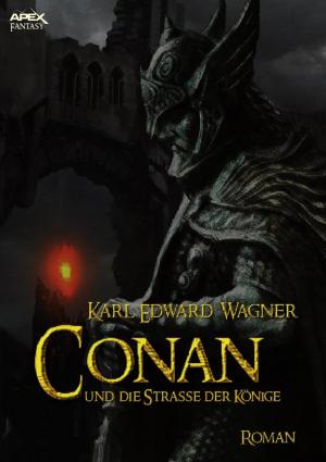 Cover of the book CONAN UND DIE STRASSE DER KÖNIGE by Tehani Wessely