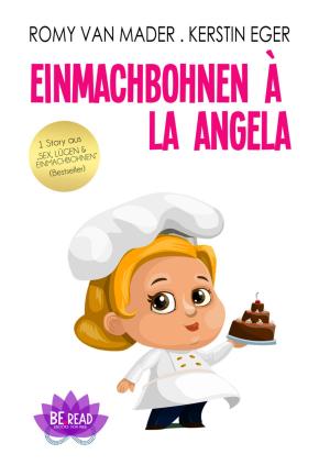 Cover of the book Einmachbohnen à la Angela by Alfred Bekker, Ann Murdoch