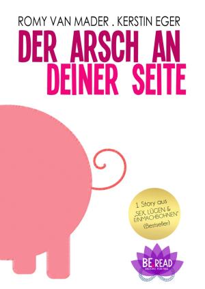 Cover of the book Der Arsch an deiner Seite by Alfred Bekker, Pete Hackett, Thomas West