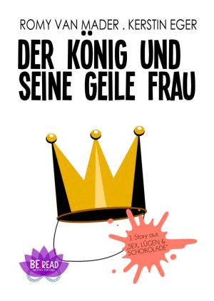 Cover of the book Der König und seine geile Frau by Tanith Lee
