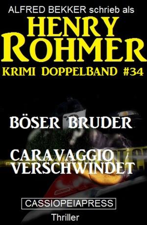 Cover of the book Krimi Doppelband #34 by Alfred Bekker, Horst Bieber, Cedric Balmore, Wolf G. Rahn