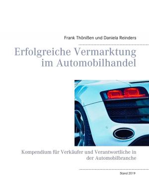 Cover of the book Erfolgreiche Vermarktung im Automobilhandel by Renate Hartwig