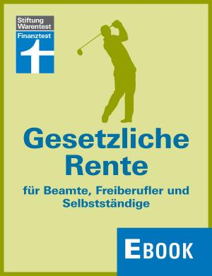Cover of the book Gesetzliche Rente für Beamte, Freiberufler und Selbstständige by Patrick Lobacher