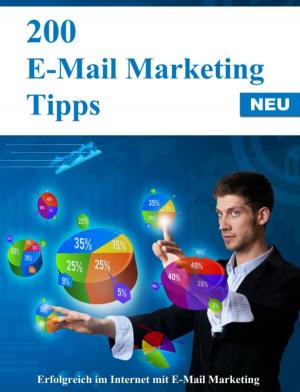Cover of the book 200 Email-Marketing-Tipps by Heike Rau, Christine Rau